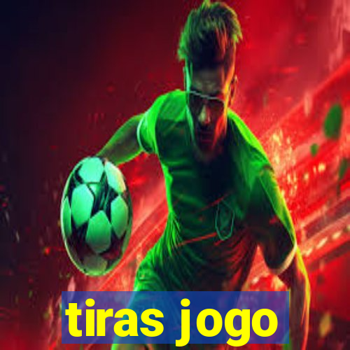 tiras jogo